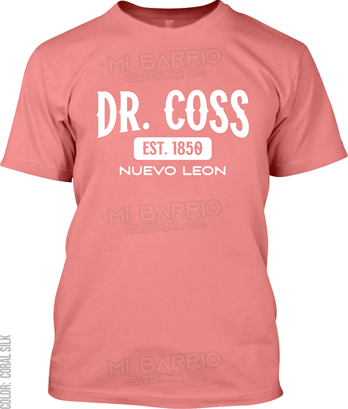 Dr. Coss, Nuevo Leon Signature T-Shirt