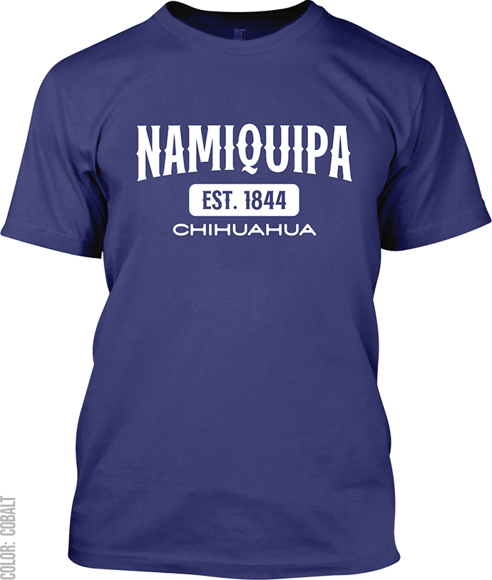 Namiquipa, Chihuahua Signature T-Shirt