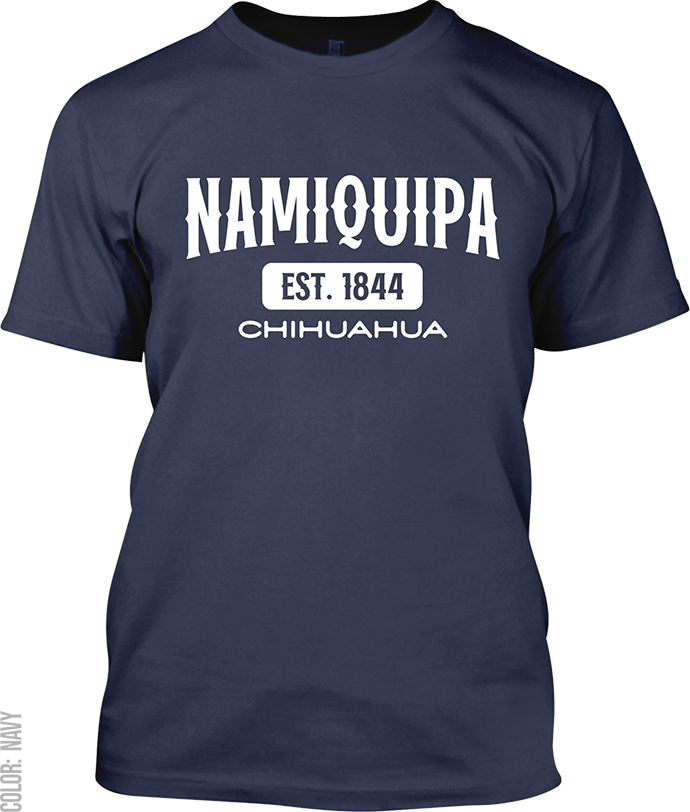 Namiquipa, Chihuahua Signature T-Shirt