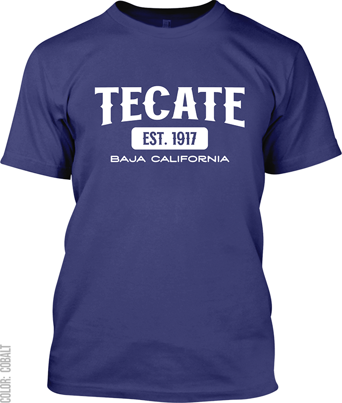 Tecate, Baja California Signature T-Shirt