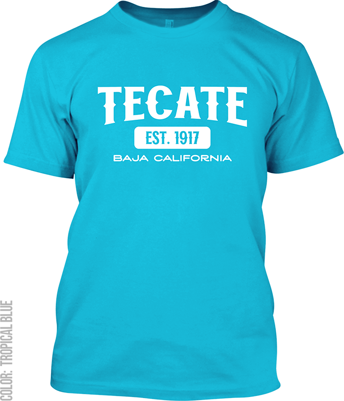 Tecate, Baja California Signature T-Shirt