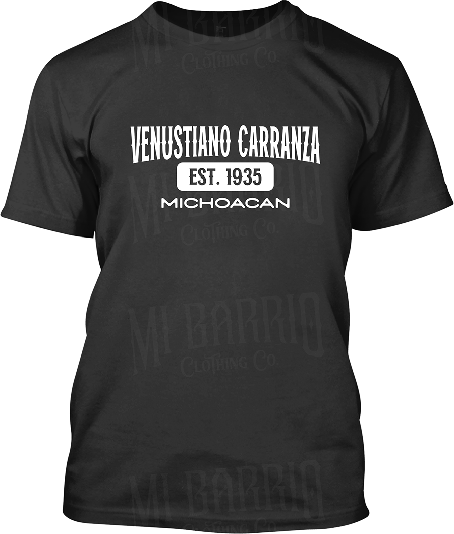 Venustiano Carranza, Michoacan Signature T-Shirt