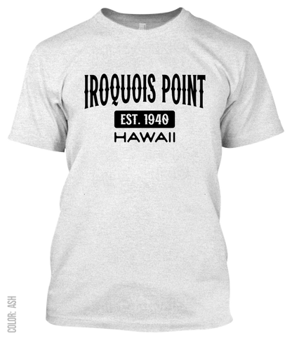 Iroquois Point, Hawaii Athletic T-Shirt