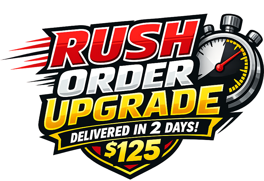 Rush Order Upgrade – $125 - 2 Day