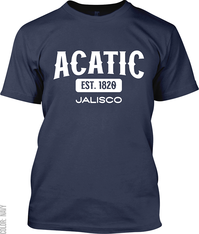 Acatic, Jalisco Signature T-Shirt