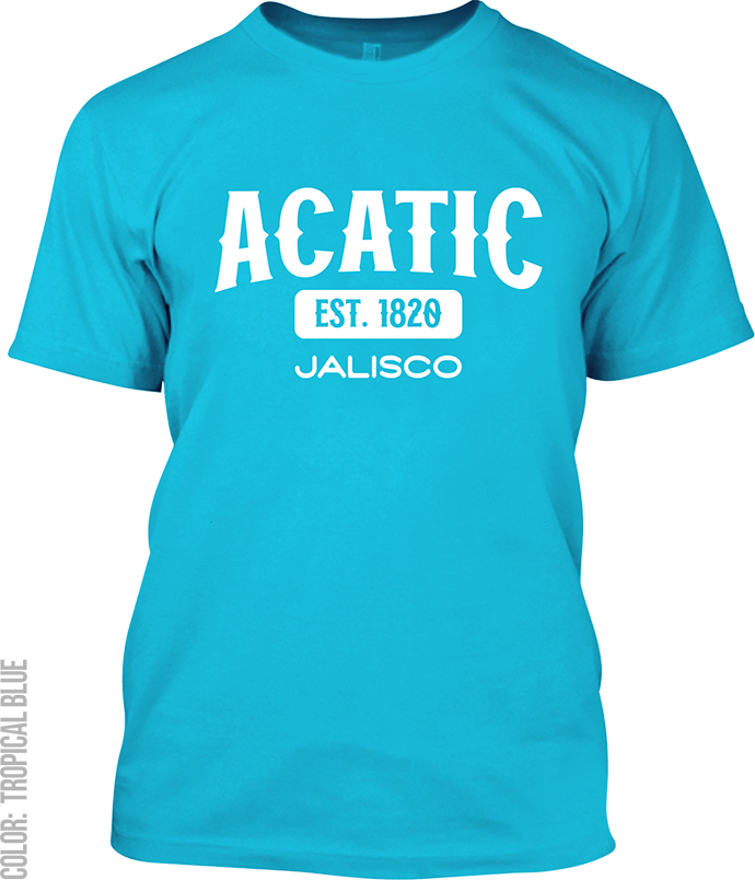 Acatic, Jalisco Signature T-Shirt