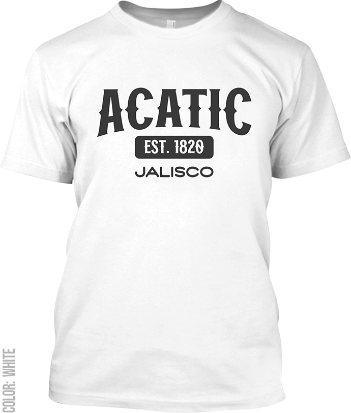 Acatic, Jalisco Signature T-Shirt