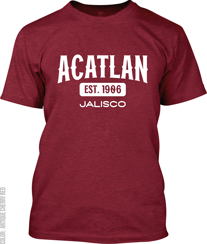 Acatlan de Juarez, Jalisco Signature T-Shirt