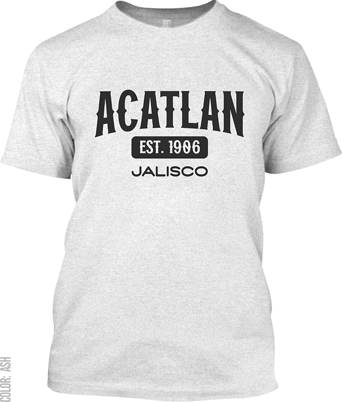 Acatlan de Juarez, Jalisco Signature T-Shirt