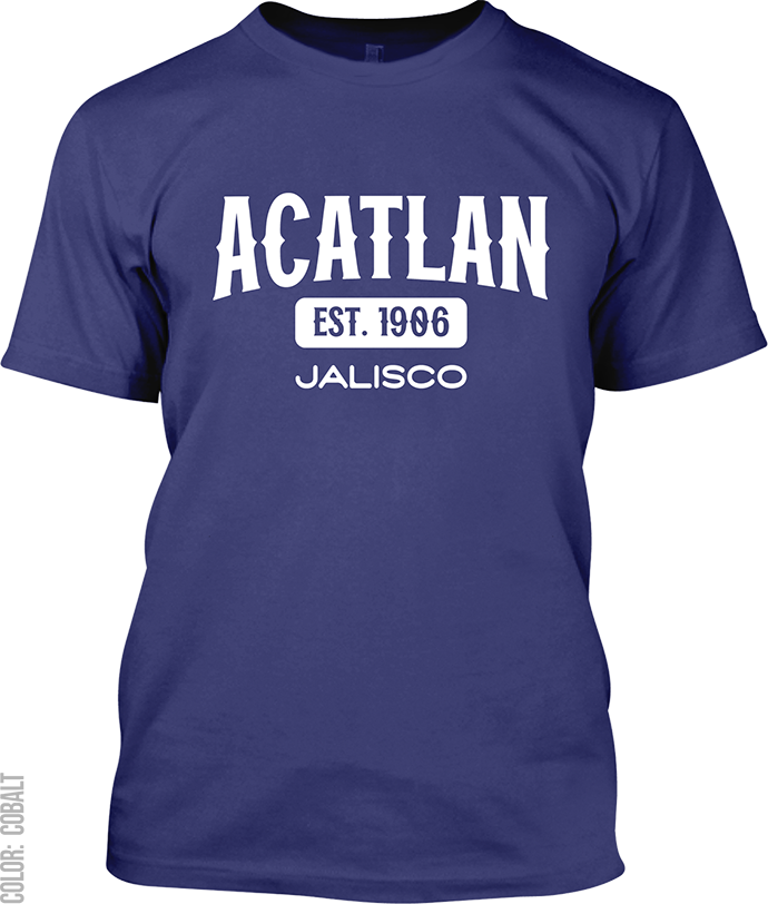 Acatlan de Juarez, Jalisco Signature T-Shirt