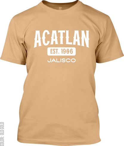 Acatlan de Juarez, Jalisco Signature T-Shirt