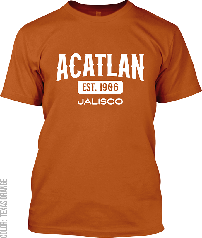 Acatlan de Juarez, Jalisco Signature T-Shirt