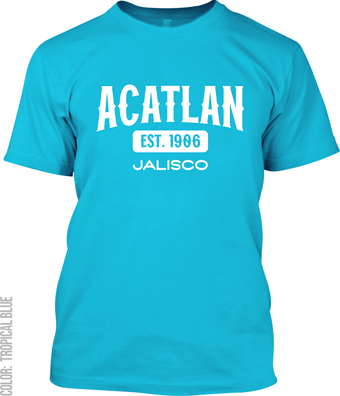 Acatlan de Juarez, Jalisco Signature T-Shirt