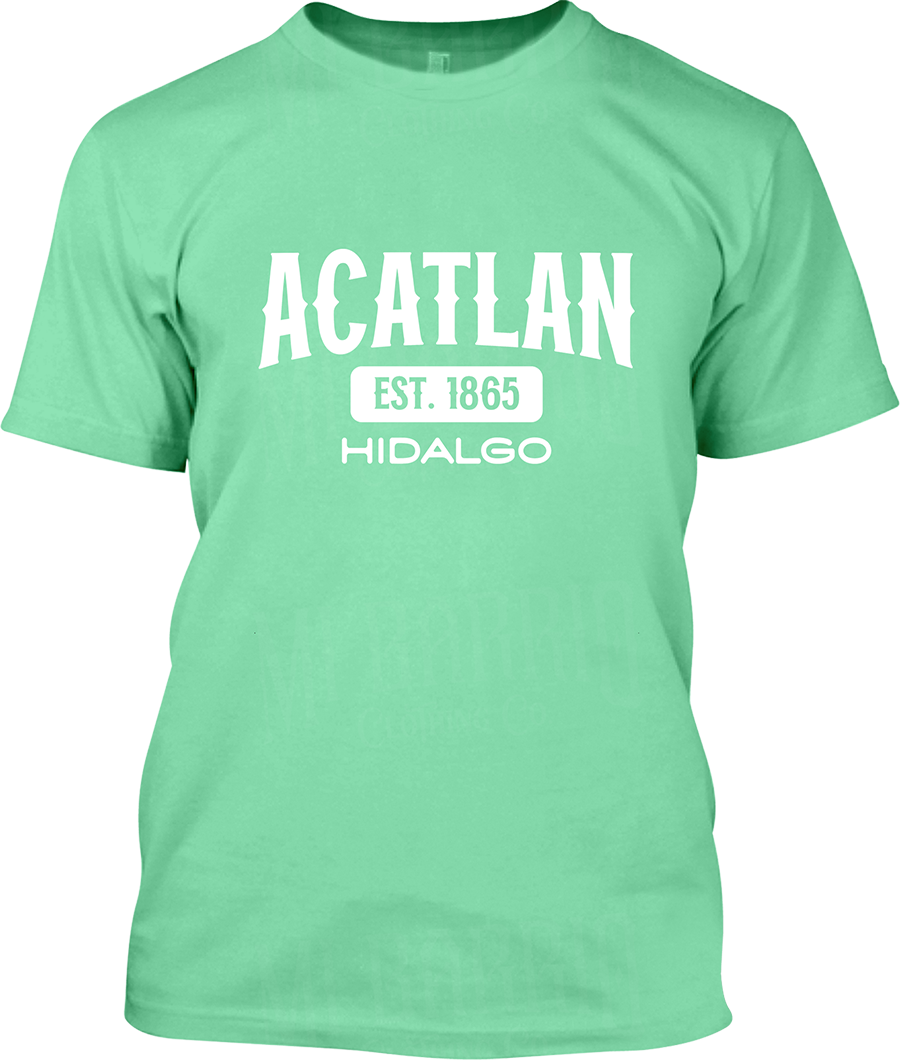 Acatlan, Hidalgo Signature T-Shirt