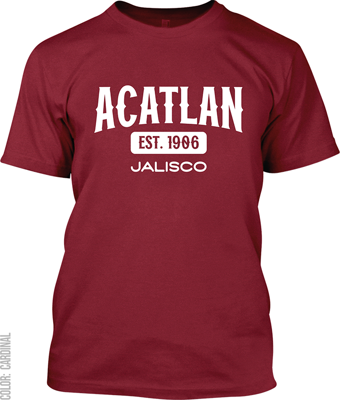 Acatlan de Juarez, Jalisco Signature T-Shirt