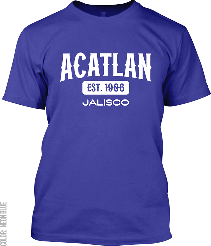 Acatlan de Juarez, Jalisco Signature T-Shirt