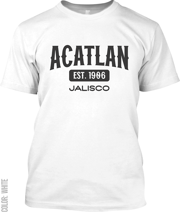 Acatlan de Juarez, Jalisco Signature T-Shirt