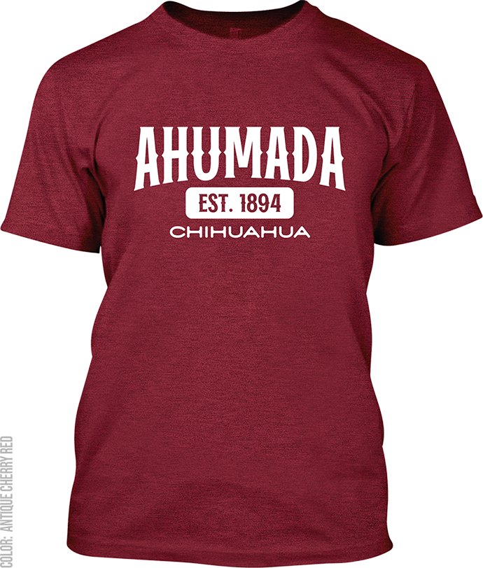 Ahumada, Chihuahua Signature T-Shirt