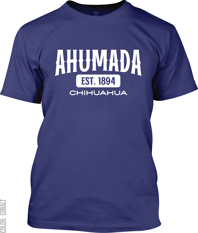 Ahumada, Chihuahua Signature T-Shirt