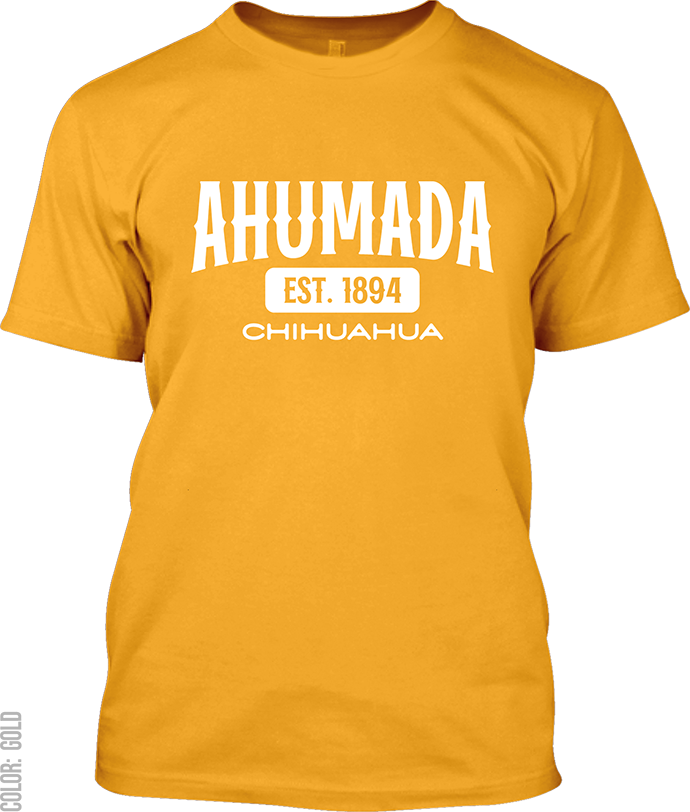 Ahumada, Chihuahua Signature T-Shirt