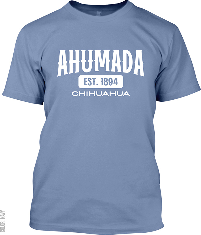 Ahumada, Chihuahua Signature T-Shirt