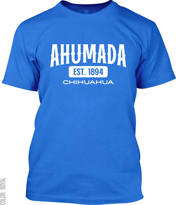 Ahumada, Chihuahua Signature T-Shirt