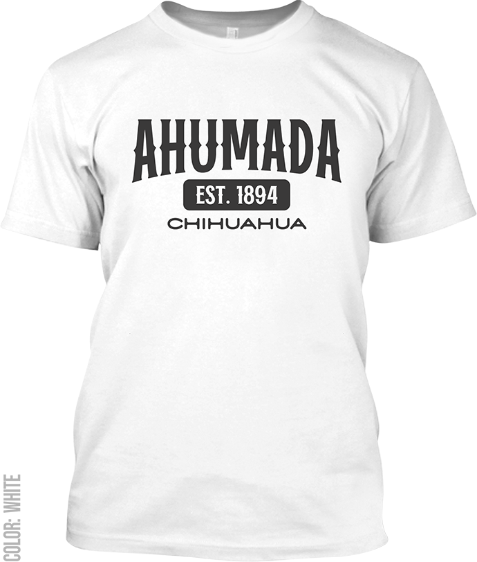 Ahumada, Chihuahua Signature T-Shirt