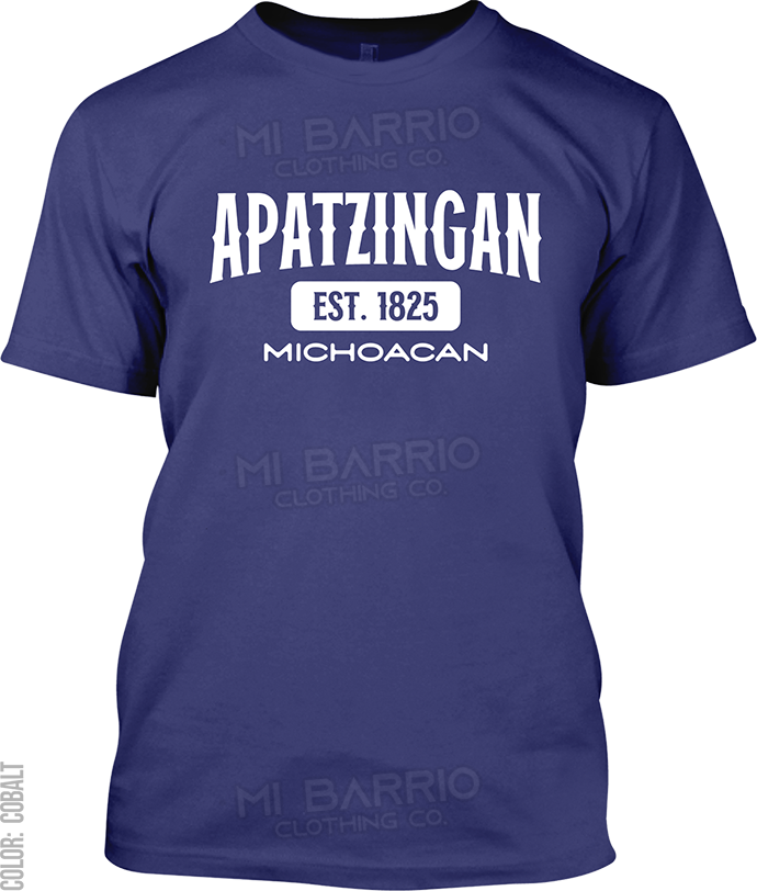 Apatzingan, Michoacan Signature T-Shirt