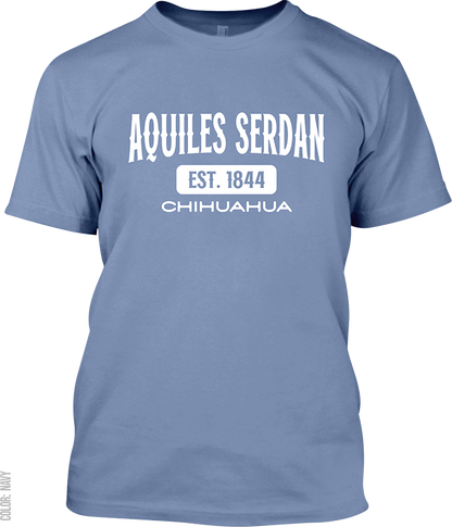 Aquiles Serdan, Chihuahua Signature T-Shirt