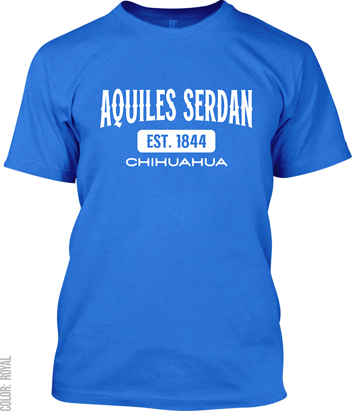 Aquiles Serdan, Chihuahua Signature T-Shirt