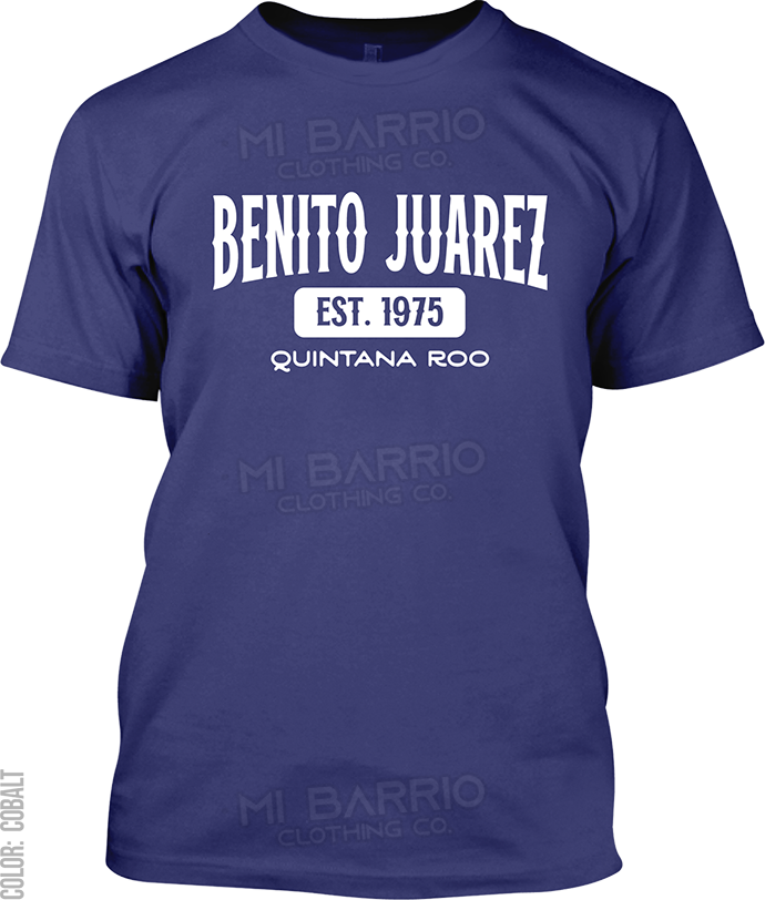 Benito Juarez, Quintana Roo Signature T-Shirt