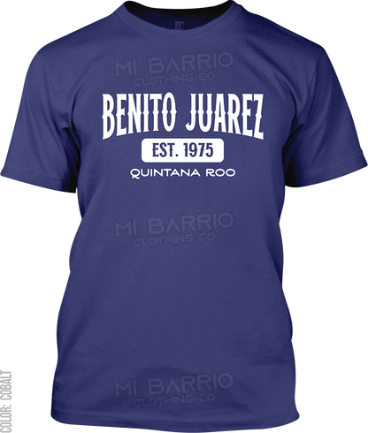 Benito Juarez, Quintana Roo Signature T-Shirt