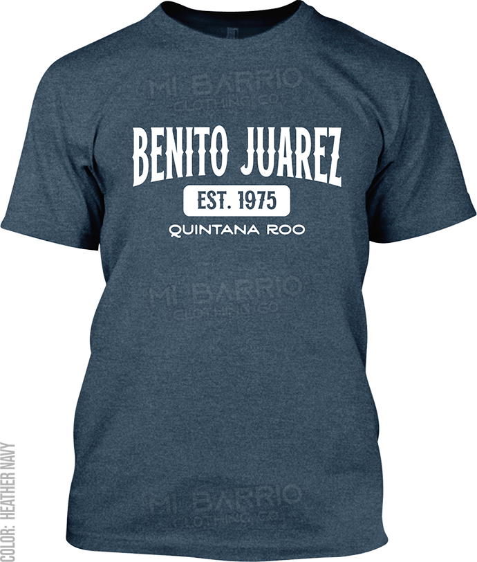 Benito Juarez, Quintana Roo Signature T-Shirt