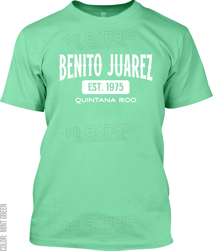 Benito Juarez, Quintana Roo Signature T-Shirt