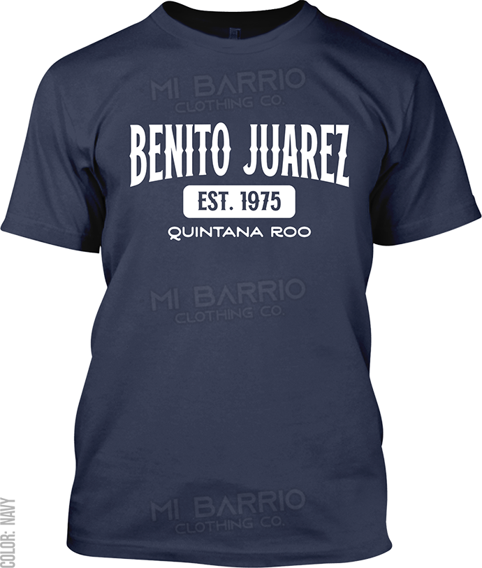 Benito Juarez, Quintana Roo Signature T-Shirt