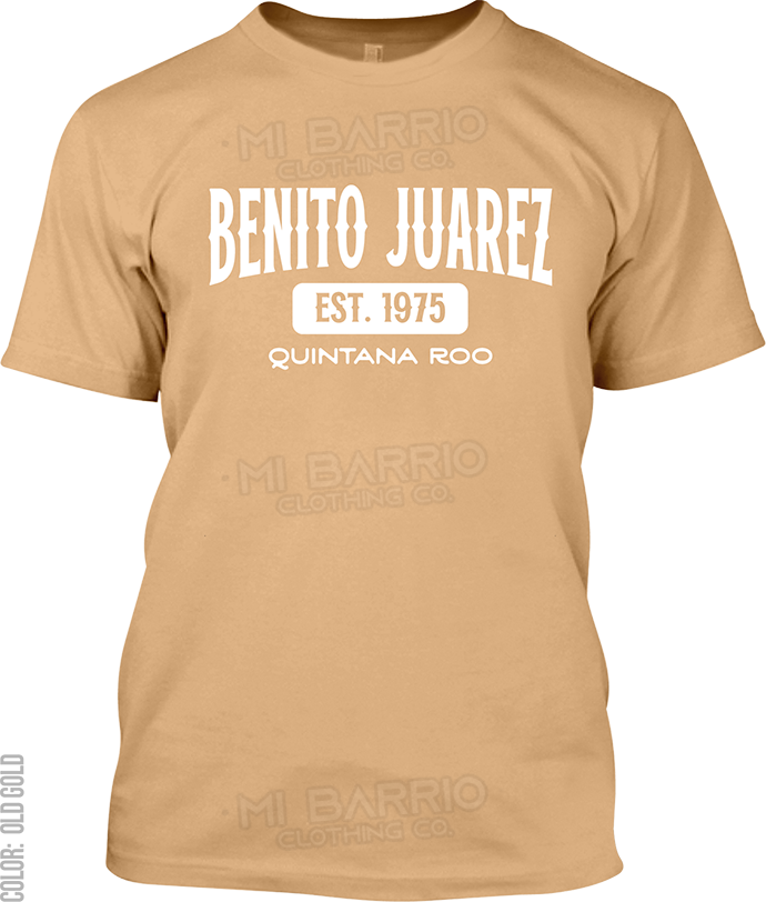 Benito Juarez, Quintana Roo Signature T-Shirt