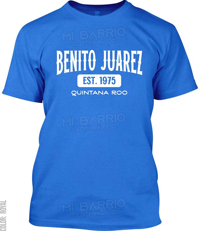 Benito Juarez, Quintana Roo Signature T-Shirt