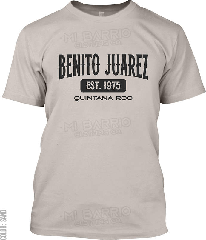 Benito Juarez, Quintana Roo Signature T-Shirt