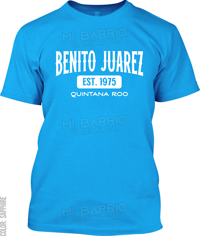 Benito Juarez, Quintana Roo Signature T-Shirt