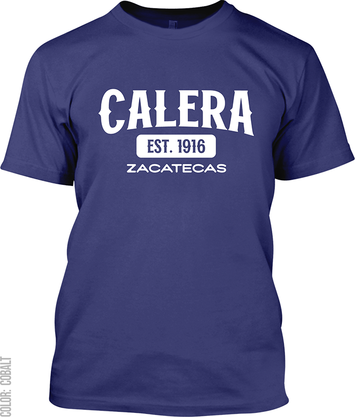 Calera, Zacatecas Signature T-Shirt