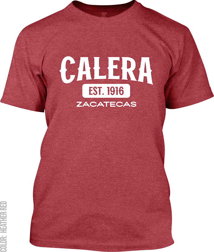 Calera, Zacatecas Signature T-Shirt