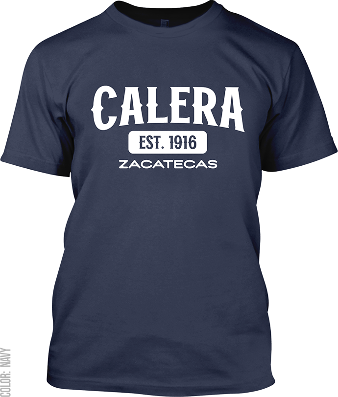 Calera, Zacatecas Signature T-Shirt