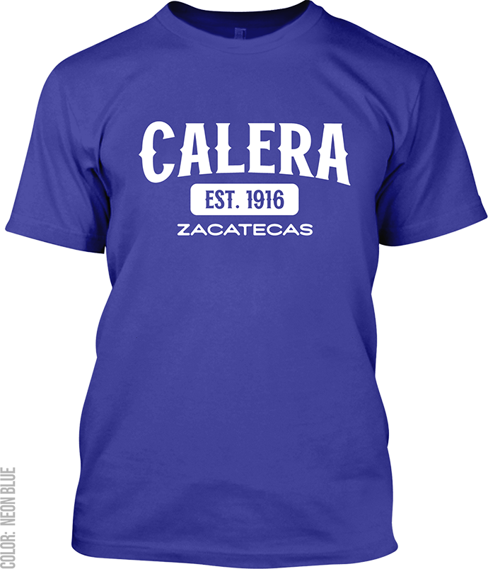 Calera, Zacatecas Signature T-Shirt