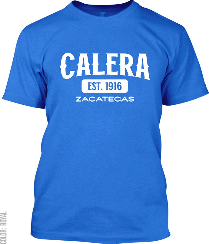 Calera, Zacatecas Signature T-Shirt