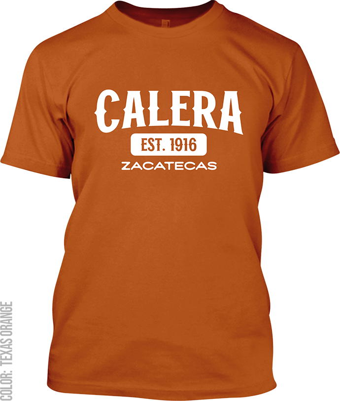 Calera, Zacatecas Signature T-Shirt