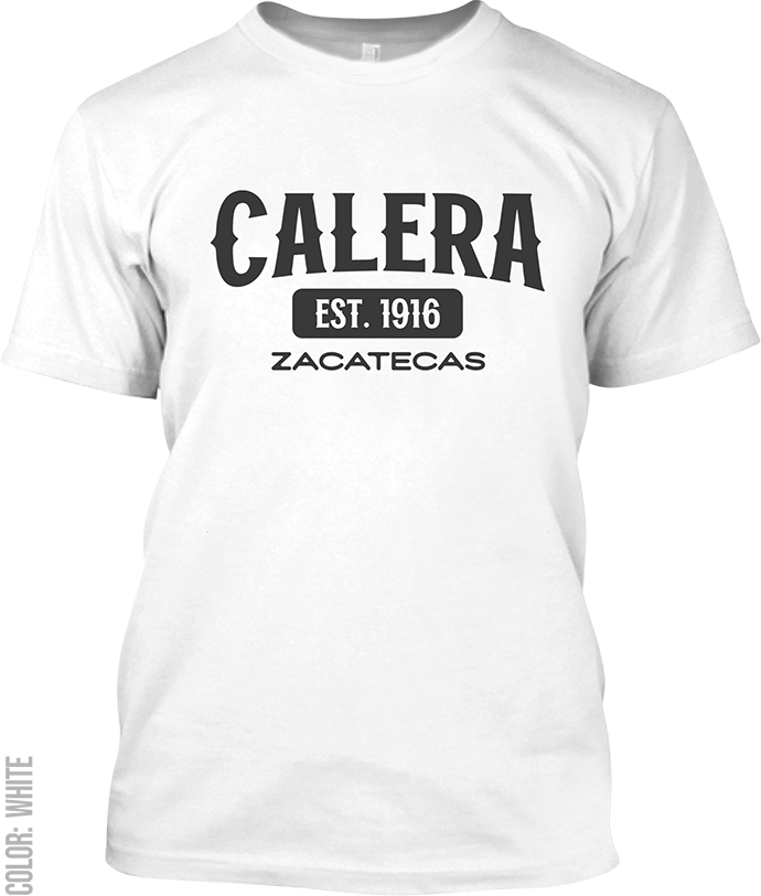 Calera, Zacatecas Signature T-Shirt