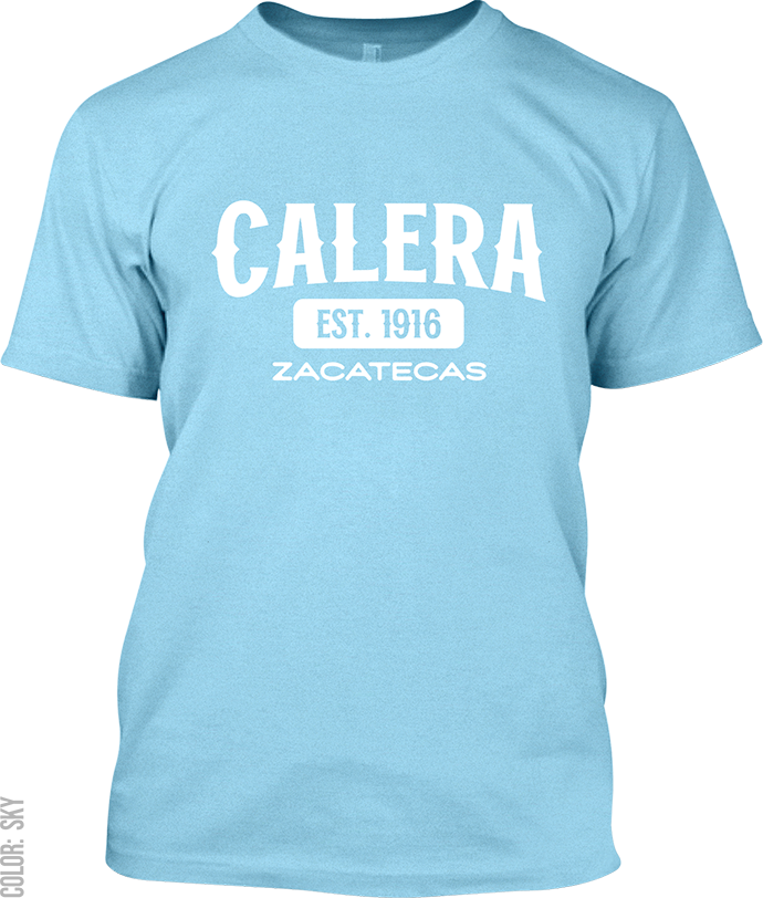 Calera, Zacatecas Signature T-Shirt