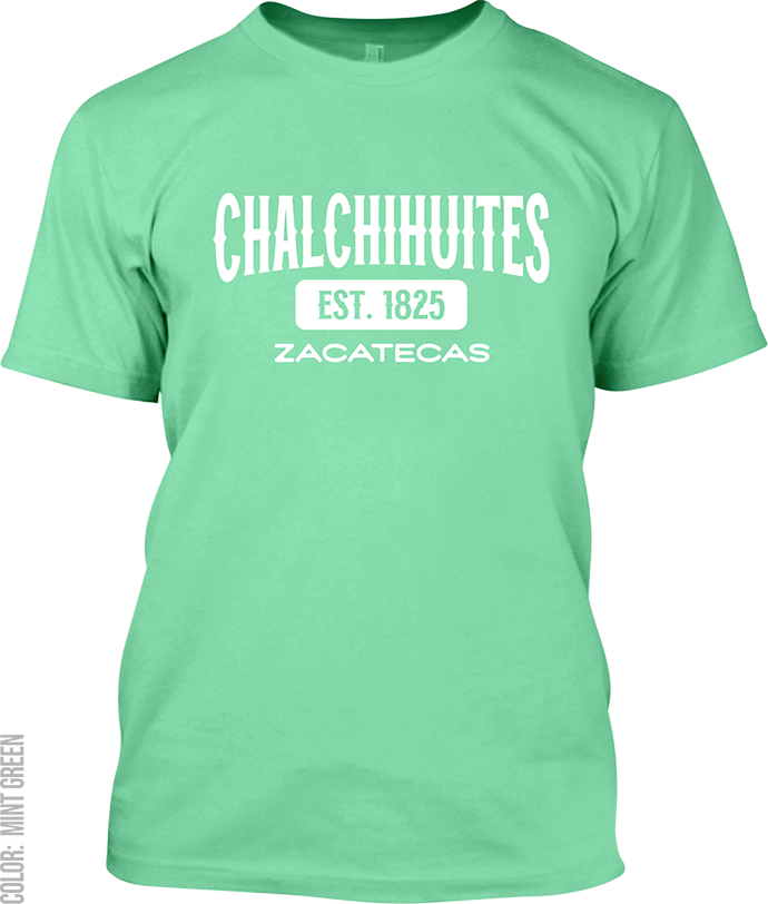 Chalchihuites, Zacatecas Signature T-Shirt