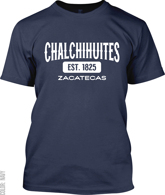 Chalchihuites, Zacatecas Signature T-Shirt