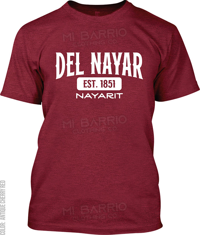 Del Nayar, Nayarit Signature T-Shirt